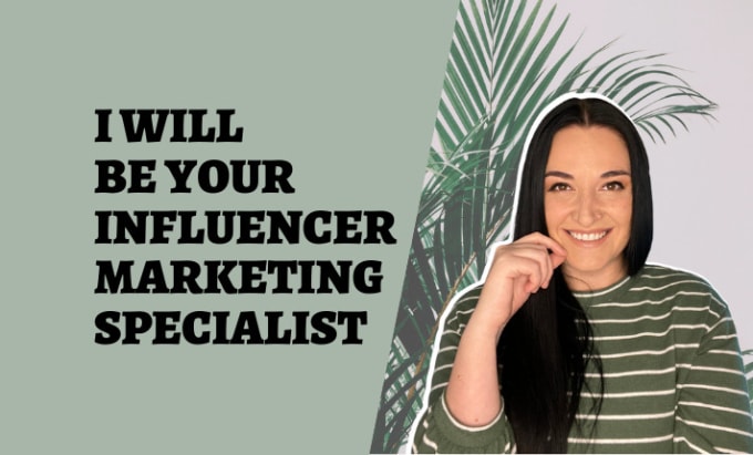 Gig Preview - Research, outreach, and manage your influencer marketing