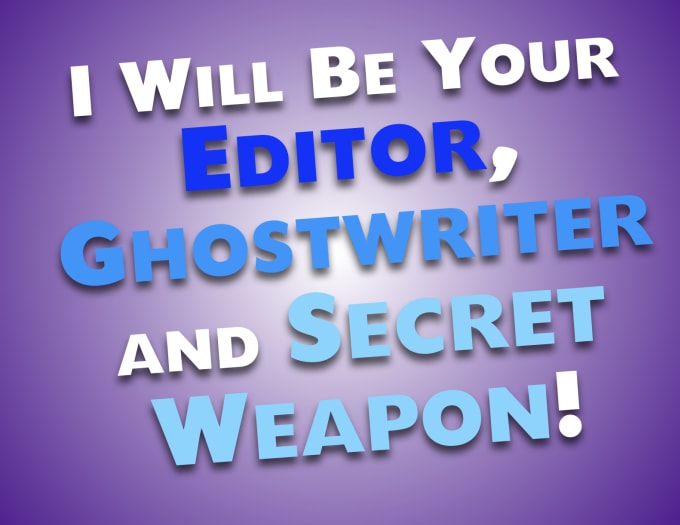 Gig Preview - Be your personal editor, ghostwriter and secret weapon