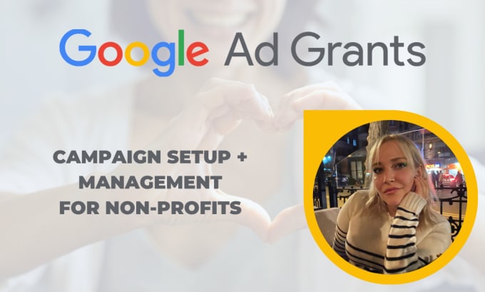 Gig Preview - Set up and manage your google ad grants PPC campaigns for nonprofits