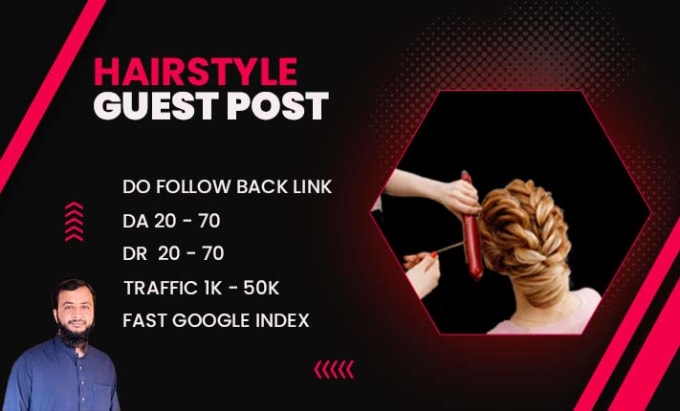 Gig Preview - Do high da hairstyle guest post hair backlinks beauty blogs