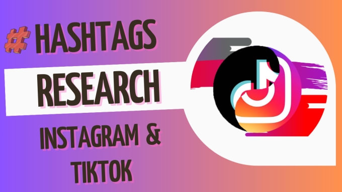 Gig Preview - Research hashtags instagram and tiktok in 24 hours