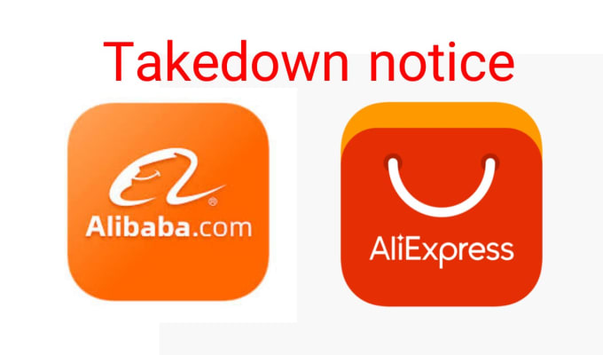 Gig Preview - Takedown infringing content from alibaba and aliexpress under dmca