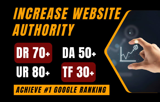 Gig Preview - Increase domain rating ahrefs DR 60 ur domain authority moz da 50 majestic tf 30