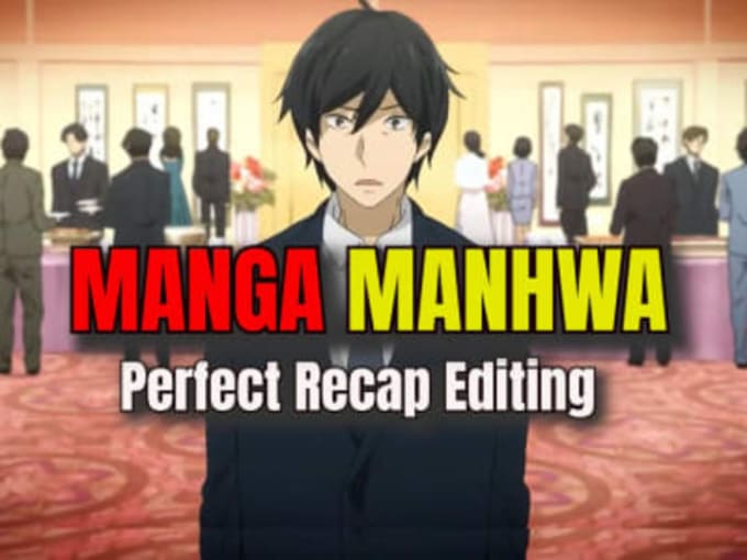 Gig Preview - Do anime, manga, manhwa, manhua recap video