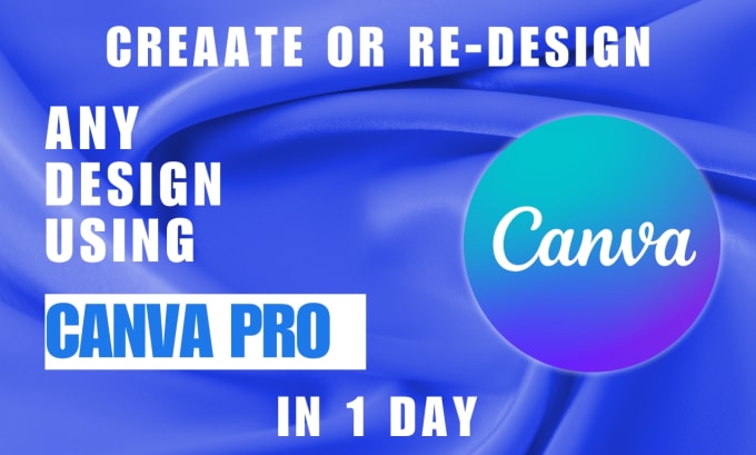 Gig Preview - Create or redesign anything using canva pro in just 8 hours