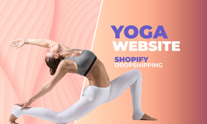 Gig Preview - Create a dropshipping shopify website for the yoga niche