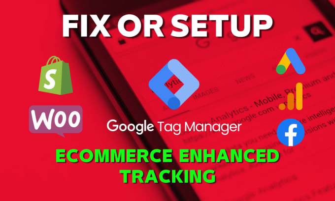 Gig Preview - Setup or fix analytics ga4 ecommerce tracking for shopify woocommerce gtm