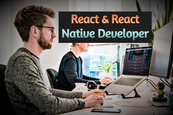 Gig Preview - Be your react native app developer react developer react js developer