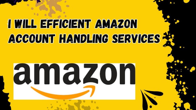 Gig Preview - Efficient amazon account handling services