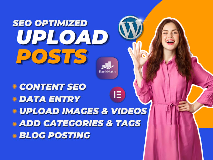 Gig Preview - Do content upload posts SEO optimized articles, pages, wordpress blog posts