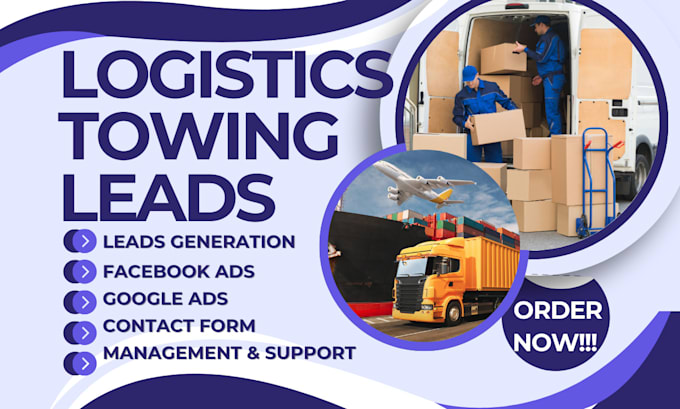 Gig Preview - Generate logistics towing moving company cargo shipping packers transport leads