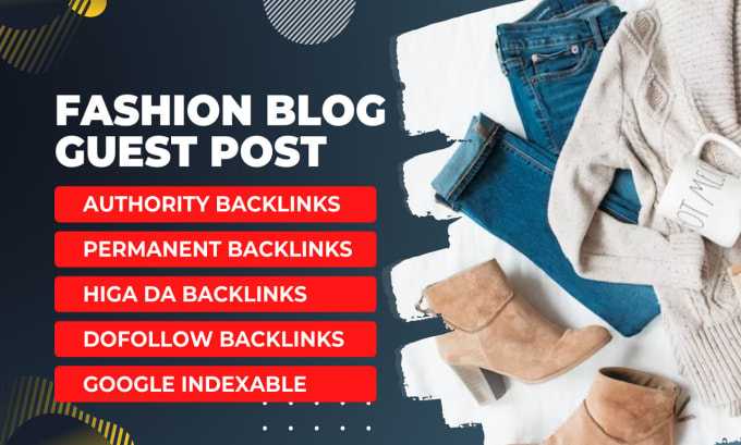 Gig Preview - Do fashion blog guest post on high da blog with dofollow backlinks