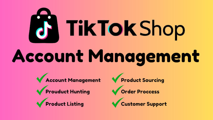 Gig Preview - Manage tiktok shop manage everything of tiktok shop account