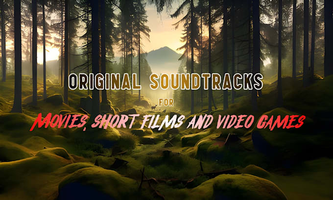 Gig Preview - Compose soundtracks to your short film, video game, ad or movie