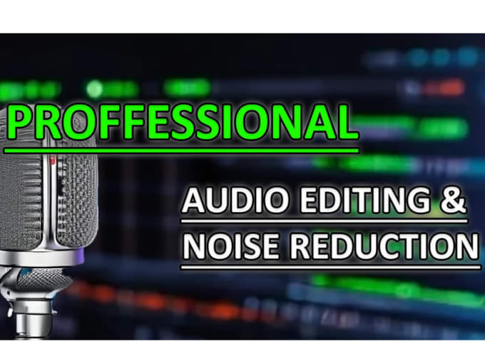 Gig Preview - Do audio editing, audio cleaning and remove background noise