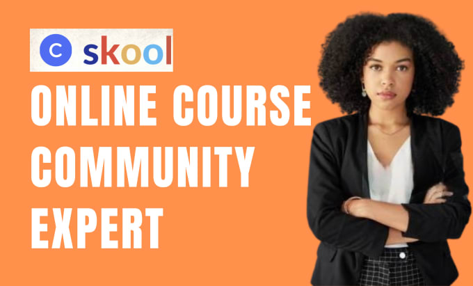 Gig Preview - Create skool circle so community, setup kajabi online course creation