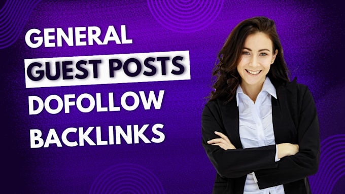 Bestseller - do general guest post, 50 da guest posts dofollow backlinks