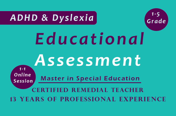 Gig Preview - Do educational assessments for adhd and dyslexia 1 to 5 grade students