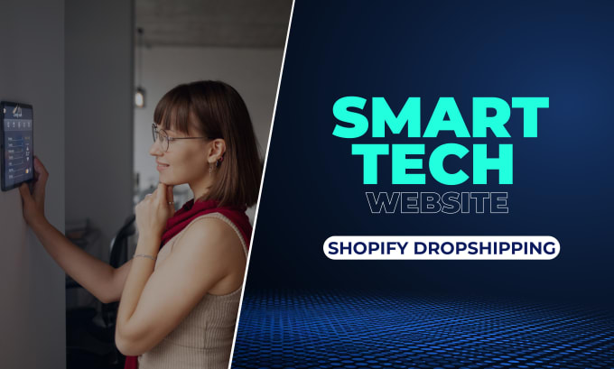 Gig Preview - Build a smart technology dropshipping shopify store