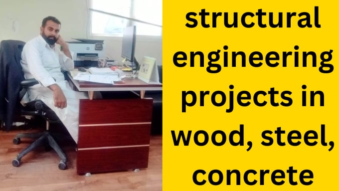 Gig Preview - Structural engineering projects in wood, steel, concrete