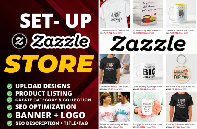 Gig Preview - Set up zazzle store make products listing and SEO