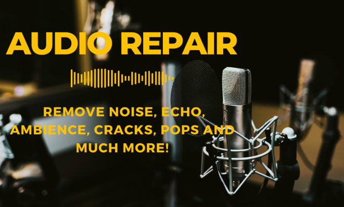 Gig Preview - Clean, fix, restore and edit your audio for podcast and music