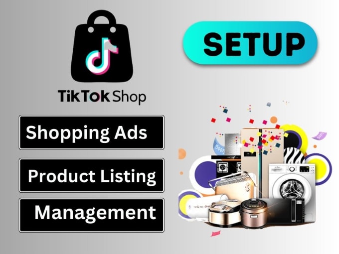 Gig Preview - Set up and manage your tiktok shop uk and us, tiktok store