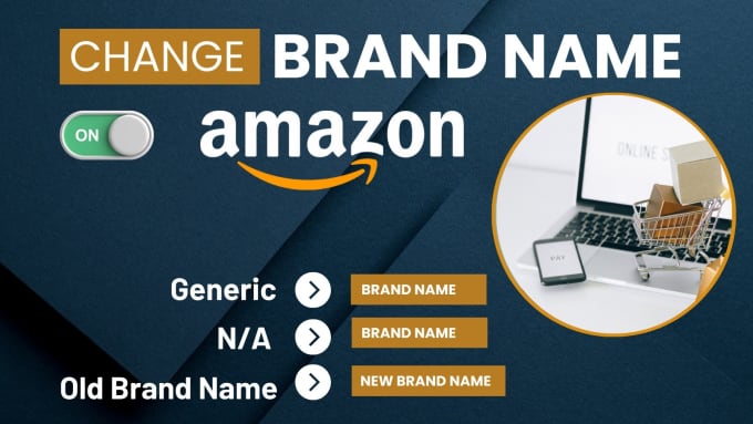 Gig Preview - Change generic to brand name, old to new brand name on amazon listing