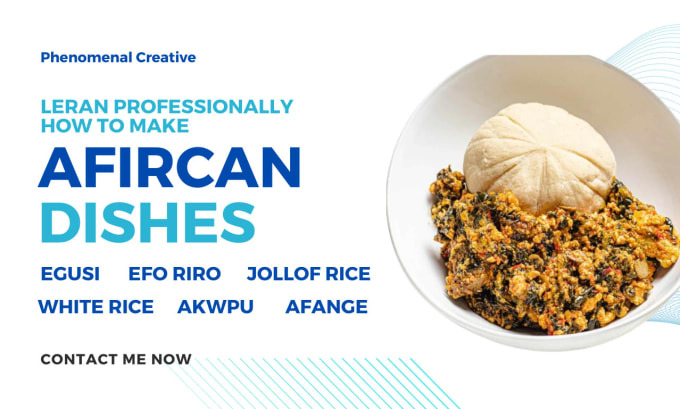 Gig Preview - Teach you how to cook delicious african dishes, egusi, fufu