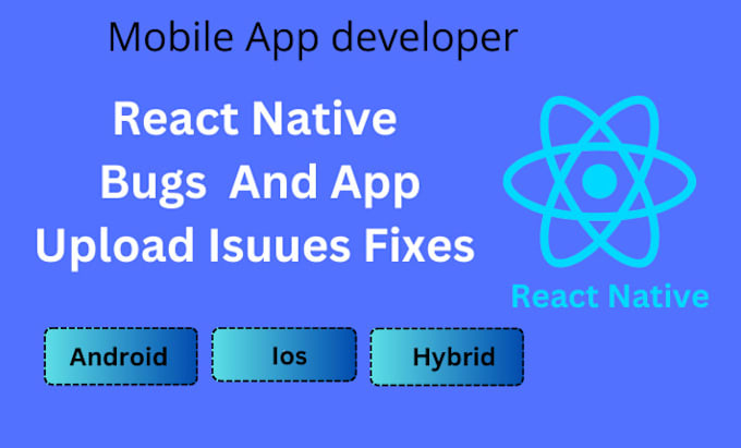 Gig Preview - Fix the react native app bugs, build errors, fix library issues, upgrade packag