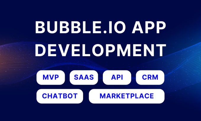 Gig Preview - Develop quick mvp to full scale apps with bubble io