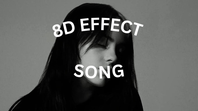 Gig Preview - Make 8d effect for your song or sound