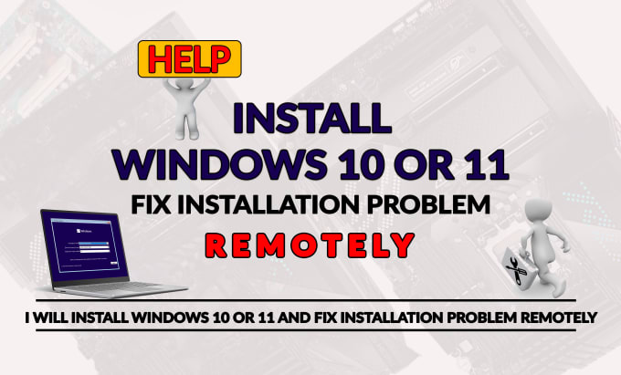 Gig Preview - Install windows 10 or 11 and fix installation problem remotely