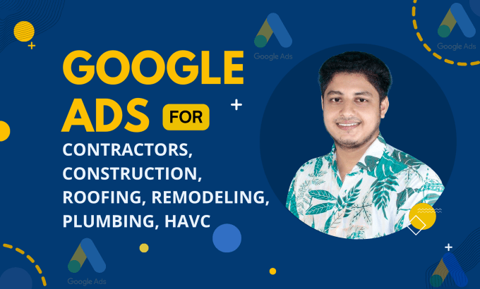 Gig Preview - Do google ads for contractors, construction, roofing, remodeling, plumbing, hvac