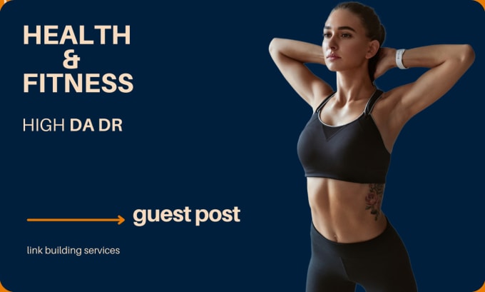 Gig Preview - Do health and fitness guest post on high da,DR site  with dofollow backlink