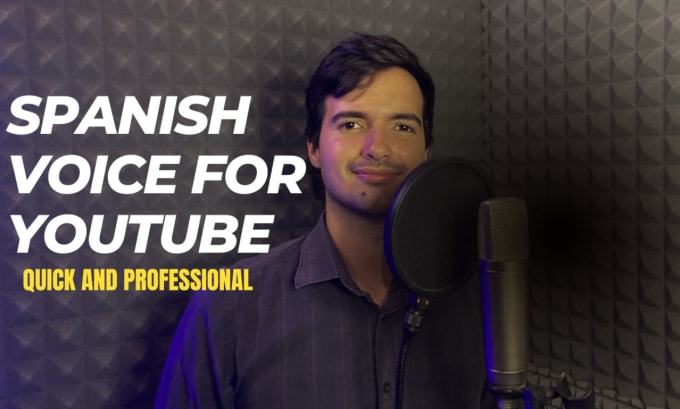 Gig Preview - Record great youtube voice over for you in spanish