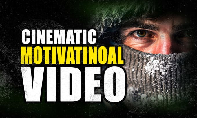 Gig Preview - Cinematic motivation videos for youtube