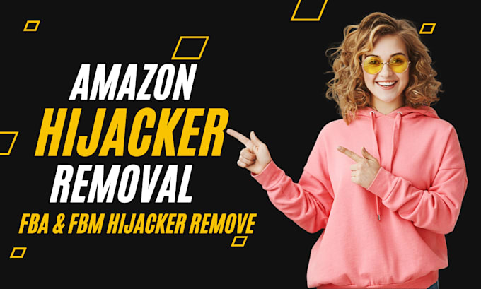 Gig Preview - Remove amazon hijacker seller from your product listing