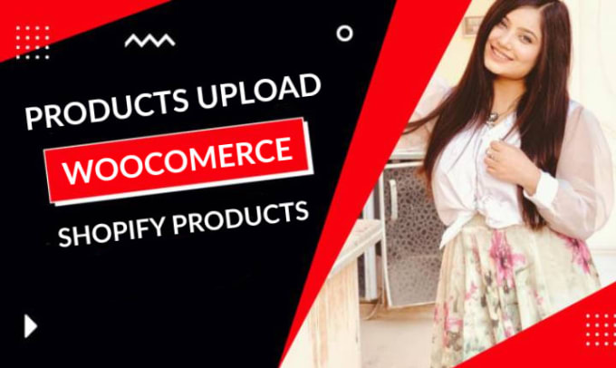 Gig Preview - Upload products or add products to shopify woocommerce or any ecommerce store