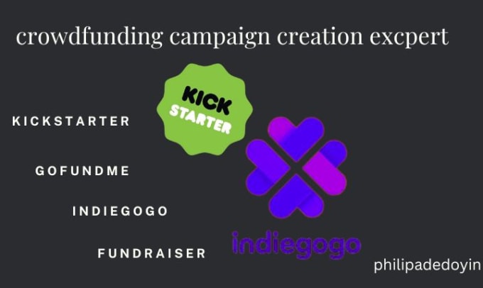 Gig Preview - Create your crowdfunding campaign on gofundme indiegogo kickstarter