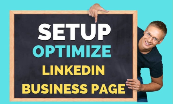 Gig Preview - Setup,optimize business page and linkedin profile for conversion