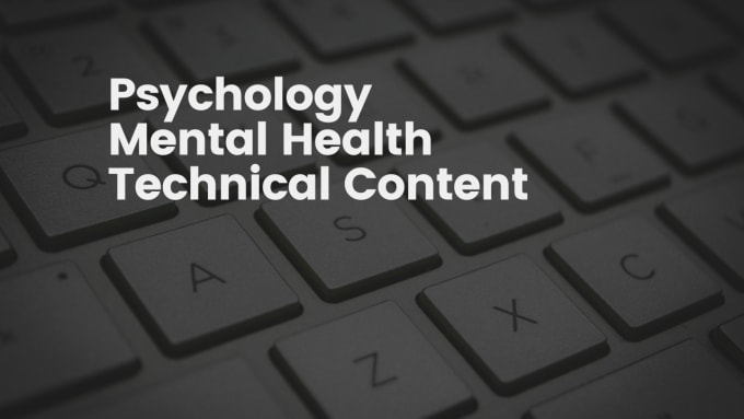 Gig Preview - Write technical articles in psychology and mental health