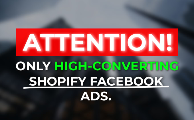 Gig Preview - Be your shopify facebook ads campaign manager to promote your shopify store