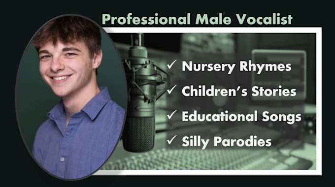 Gig Preview - Record professional male vocals for your nursery rhymes