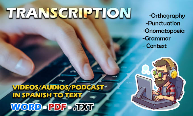 Gig Preview - Do spanish transcription of audios and videos to word, pdf