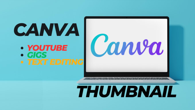 Gig Preview - Create youtube thumbnail or gig image by using canva