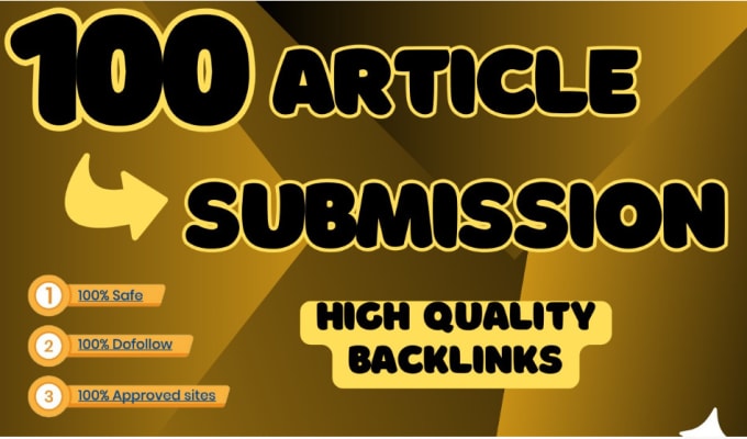 Gig Preview - Make 100 articles submissiondofollow backlinks with full report