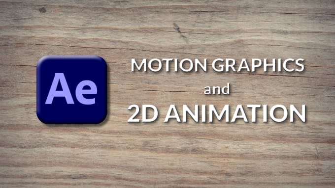 Gig Preview - Do 2d animation and motion graphics in after effects