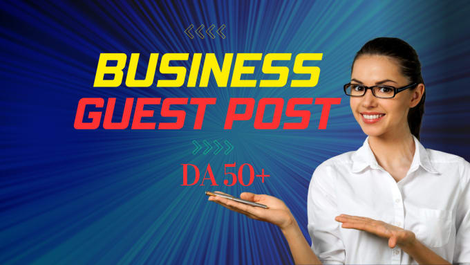 Gig Preview - Submit a guest post on a quality business blog