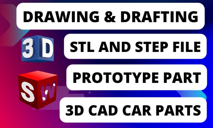 Gig Preview - Do car part cad modeling, drawing, product design, stl step, printing solidworks